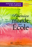 Michel Coz - Poesies Du Monde Pour L'Ecole. Anthologie De Poesies Et Jeux Poetiques.