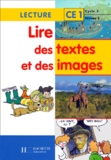 Franck Peyrou et Michel Martin - Lire Des Textes Et Des Images Ce1.