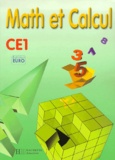Simone Ravenel et Robert Eiller - Math Et Calcul Ce1.