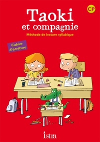 Isabelle Carlier et Angélique Le Van Gong - Méthode de lecture syllabique CP Taoki et compagnie - Cahier d'écriture.