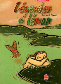 Bernard Clavel - Légendes du Léman.