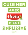  Collectif - Cuisiner avec Herta c'est SIMPLISSIME.