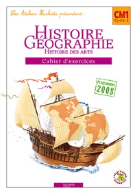 Maryse Clary et Geneviève Dermenjian - Histoire-géographie CM1, cycle 3, cahier d'exercices - Programme 2008.