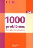 Janine Lucas et Jean-Claude Lucas - 1000 problèmes CM - Corrigés et évaluations.