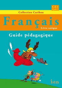 Serge Annarumma et Véronique Pawlowski - Français CE1 - Guide pédagogique.