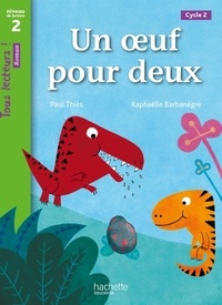 Paul Thiès - Un oeuf pour deux - Niveau de lecture 2 cycle 2.