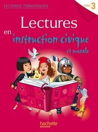 Cécile De Ram et Sylvie Paré - Lectures en instruction civique et morale Cycle 3.