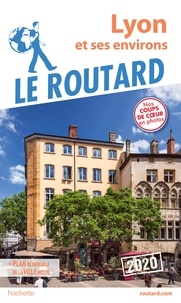  Collectif - Guide du Routard Lyon 2020 - et ses environs.