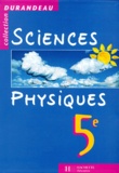Jean-Pierre Durandeau et  Collectif - Sciences physiques, 5e.