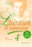 Catherine Caron-Michamblé et Anne-Marie Achard - Litterature Et Expression 4eme. Livre Du Professeur, Edition 1998.