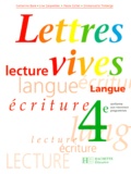 Emmanuelle Thiberge et Catherine Boré - Francais Lecture 4eme Lettres Vives. Programme 1998.