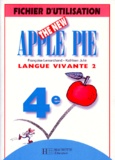 Françoise Lemarchand et Kathleen Julié - Anglais 4e LV2 The New Apple Pie - Fichier d'utilisation.