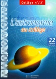 Aliette Dumetz et Marc Lecoeuche - L'astronomie au collège 4ème/3ème. - 22 fiches recto verso.
