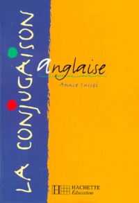 Annie Sussel - La conjugaison anglaise.