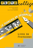 Marie-Thérèse Raymond et Jean-Jacques Besson - Le Francais En Sequences 6eme. Livre Du Professeur.