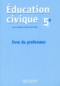 Jean-Louis Auduc - Education Civique 5eme. Livre Du Professeur.