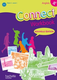 Marc Roussel et Wendy Benoit - Anglais 4e Connect - Workbook palier 2 - année 1.
