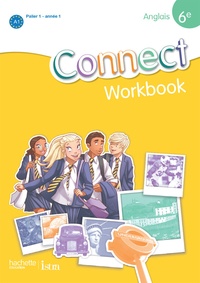 Wendy Benoit et Ghyslaine Lasbleiz - Anglais 6e Connect - Workbook Palier 1 année 1.