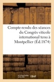  Le Messager agricole - Compte-rendu des séances du Congrès viticole international tenu à Montpellier en octobre 1874.