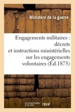  France - Engagements militaires : décrets et instructions ministérielles sur les engagements volontaires.
