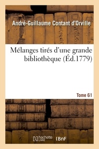 André-Guillaume Contant d'Orville - Mélanges tirés d'une grande bibliothèque. Tome 61.