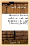 Joseph-Louis Lagrange - Théorie des fonctions analytiques, contenant les principes du calcul différentiel,.