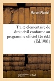Marcel Planiol - Traité élémentaire de droit civil conforme au programme officiel 2e éd..
