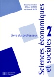 Alain Beitone et Ahmed Silem - Sciences Economiques Et Sociales 2nde. Livre Du Professeur.
