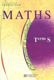 Robert Ferachoglou et Pierre-Henri Terracher - Maths Term S. Obligatoire Et Specialite.