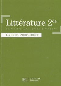 Romain Lancrey-Javal - Littérature 2de - Livre du professeur.