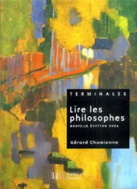 Gérard Chomienne - Lire les philosophes Tle.