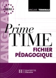 Rachida Chatt et Jean-Louis Habert - Prime Time Anglais Terminales - Fichier pédagogique.