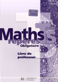 Boris Hanouch et Agnès Choquer-Raoult - Maths Tle S obligatoire - Livre du professeur.