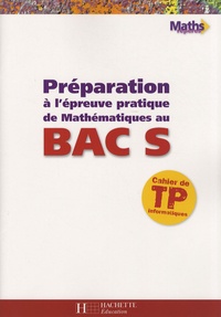 Boris Hanouch et Agnès Choquer-Raoult - Préparation à l'épreuve pratique de mathématiques au bac S - Cahier de TP informatiques.