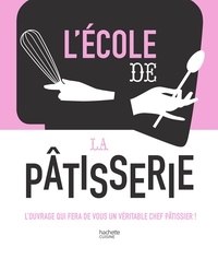  Hachette Pratique - L'école de la pâtisserie.