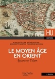 Alain Ducellier et Michel Kaplan - Le Moyen Age en Orient - Byzance et l'Islam.