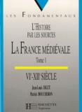 Jean-Louis Biget et Patrick Boucheron - LA FRANCE MEDIEVALE. - Tome 1, VIème-XIIème siècle.