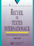 Daniel Colard - Recueil De Textes Internationaux. La Societe Internationale De L'Apres-Guerre Froide.