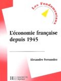 Alexandre Fernandez - L'Economie Francaise Depuis 1945.