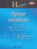 Jean-Marie Brébec et Thierry Desmarais - Optique ondulatoire 2e année MP-MP*/PC-PC*/PSI-PSI*/PT-PT*.
