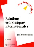 Jean-Louis Mucchielli - Relations économiques internationales.