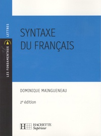 Dominique Maingueneau - Syntaxe du français.