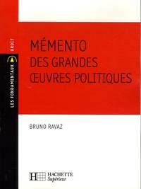 Bruno Ravaz - Mémento des grandes oeuvres politiques.