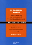 Françoise Grellet - In so many words - 200 Exercices corrigés pour mieux maîtriser le vocabulaire anglais.
