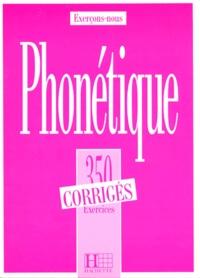 Dominique Abry et Marie-Laure Chalaron - Phonetique 350 Exercices Corriges.