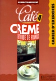 Elisabeth Massacret - Cafe Creme Niveau 4. Cahier D'Exercices.