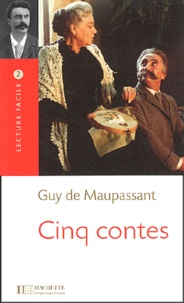 Guy de Maupassant - Cinq contes.