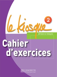 Céline Himber et Charlotte Rastello - Le kiosque 2 - Cahiers d'exercices.
