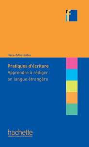 Marie-Odile Hidden - Collection F : Pratiques d'écriture - Apprendre à rédiger en langue étrangère (ebook).