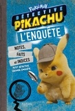  Nintendo - Pokémon Détective Pikachu L'enquête - Notes, indices et faits rassemblés par Détective Pikachu.